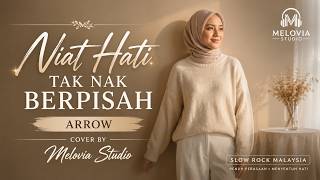 Download lagu Niat Hati Tak Nak Berpisah - Arrow | Cover by Melovia Studio | Versi Paling Menyentuh | mp3