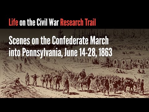 Scenes on the Confederate March into Pennsylvania, June 14-28, 1863