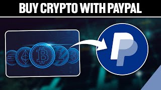 How To Buy Crypto With Paypal 2024! (Full Guide)