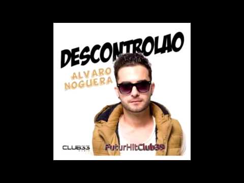Alvaro Noguera - Descontrolao