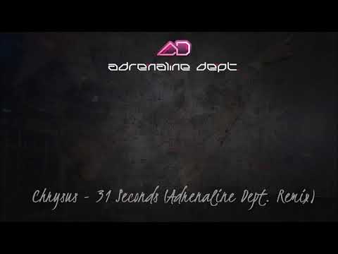 Chrysus - 31 Seconds (Adrenaline Dept. Remix)