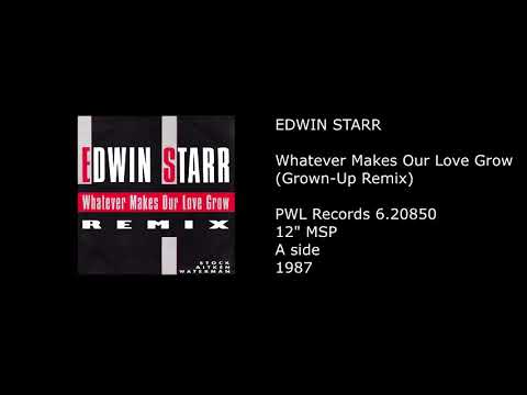 EDWIN STARR - Whatever Makes Our Love Grow (Grown-Up Remix) - 1987