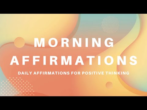 Morning Affirmations | Daily Powerful Words To Start Your Day
