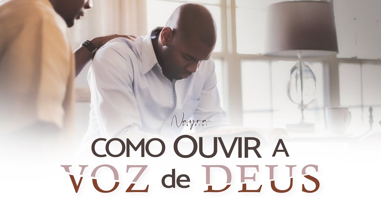 COMO OUVIR A VOZ DE DEUS? - Nayra Pedrini