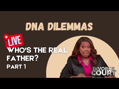 DNA Dilemmas: Divorce Court Live - Part 1