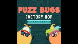 Fuzz bugs factory hop!
