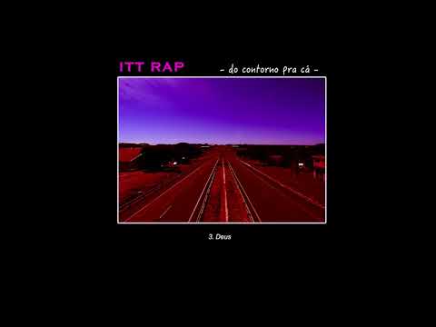 3 - ITT RAP - Deus (prod. DJ MANABU)