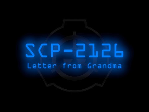 SCP-2126 - Letter from Grandma