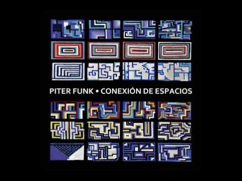Piter Funk - Conexión de Espacios (Tema de Mara) [2011]