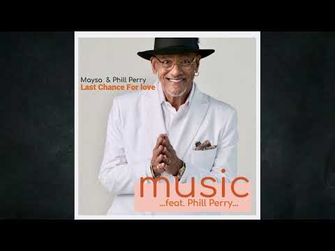 Maysa feat. Phill Perry - Last Chance For Love