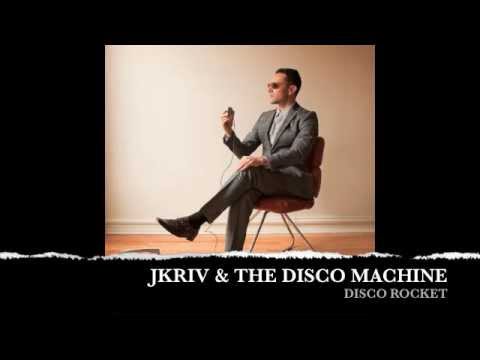 JKriv & The Disco Machine - Disco Rocket - File Under Disco