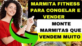 Marmita Fitness para Congelar e Vender | Aprenda como montar marmitas fitness que vendem muito