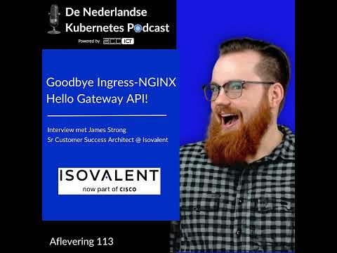 #113 Goodbye Ingress-NGINX  Hello Gateway API!