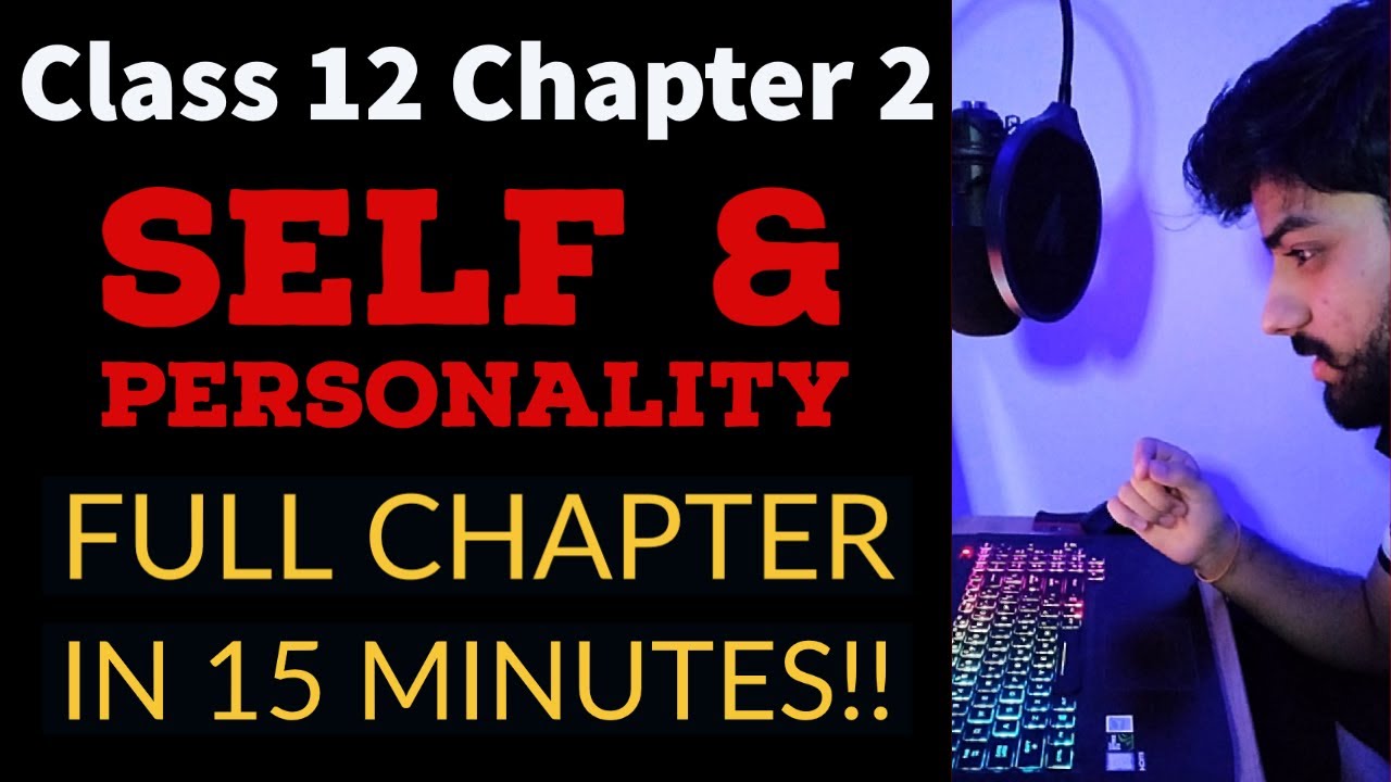 Chapter 2 | Self And Personality | Psychology Class 12 | Revision Series | Full Chapter | NCERT/CBSE