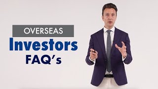 Overseas investors FAQ's | Property Investment | FW in 60 Seconds.