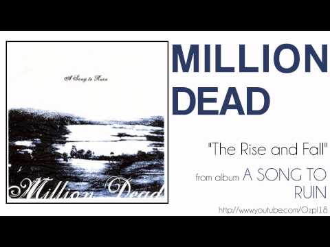 Million Dead - The Rise and Fall