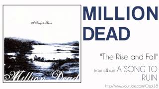 Million Dead - The Rise and Fall