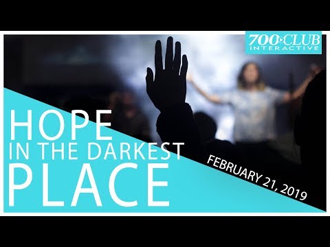 Hope in the Darkest Place | Full Episode | 700 Club Interactive