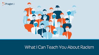 What I Can Teach You About Racism