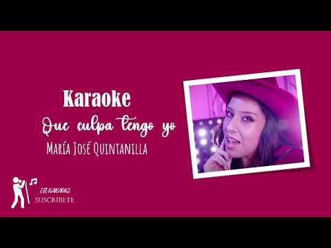 Karaoke Que culpa tengo yo - Maria José Quintanilla