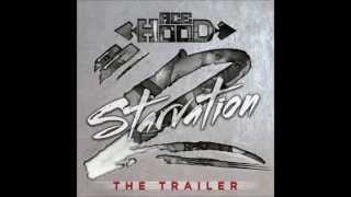 Ace Hood - The Trailer (Starvation 2)