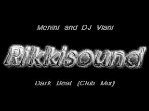 Menini and DJ Viani - Dark Beat (Club Mix)