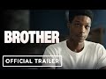 Brother - Official Trailer (2023) Lamar Johnson, Aaron Pierre