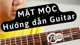 Hướng dẫn Guitar Cover MẶT MỘC | Phạm Nguyên Ngọc x VAnh x Ân Nhi
