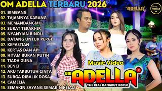 Download lagu BIMBANG - TAJAMNYA KARANG - MEMANDANGMU - OM ADELLA FULL ALBUM TERBARU 2026 || TASYA ROSMALA - NURMA mp3