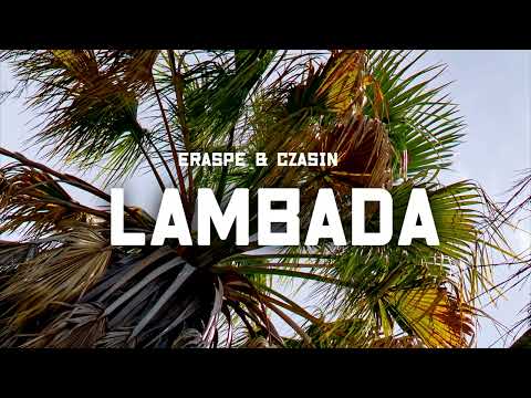 ERASPE & Czasin ''Lambada'' (OFFICIAL SINGLE)