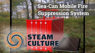 Sea-Can Mobile Fire Suppression System - Steam Culture