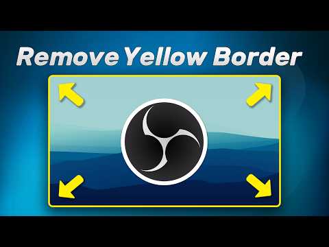 How To Remove Yellow Border In Obs Studio Easy Tutorial