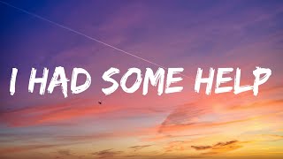Morgan Wallen & Post Malone - I Had Some Help (Lyrics) it takes two to break a heart in two