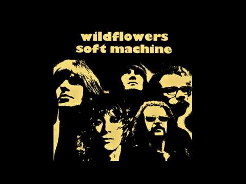 Soft Machine - Wildflowers (Fan Album/Reimagining)