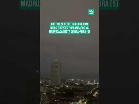 Fortaleza registra chuva com raios e trovões nesta quinta-feira (5)