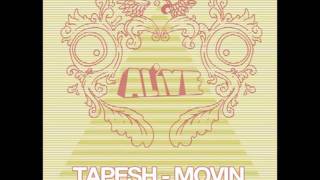 TAPESH - MOVIN (ALIVE RECORDINGS)