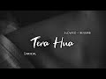 Tera Hua - Atif Aslam | Slowed + Reverb | Lyrics | Use Headphones 🎧🎧