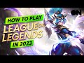 How To Start Playing League of Legends in 2023