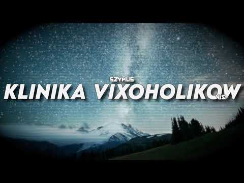 KLINIKA VIXOHOLIKOW v15 - Dj SzymUs (vixa)
