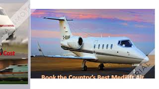 Hi-Tech and Hassle-Free Medilift Air Ambulance Service in Kolkata