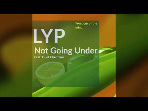 LYP Feat. Elliot Chapman - Not Going Under