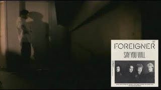 Foreigner - Say You Will