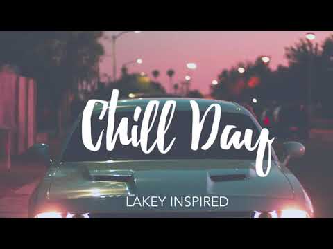 LAKEY INSPIRED - Chill Day (1 Hour Loop)