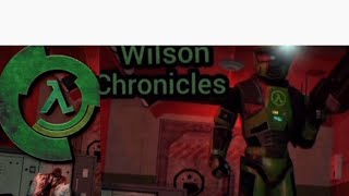 Играю в русский Half-Life  Wilson Chronicles