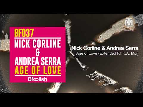 Nick Corline & Andrea Serra - Age of Love (Extended F.I.K.A. Mix) [Bfoolish Records]