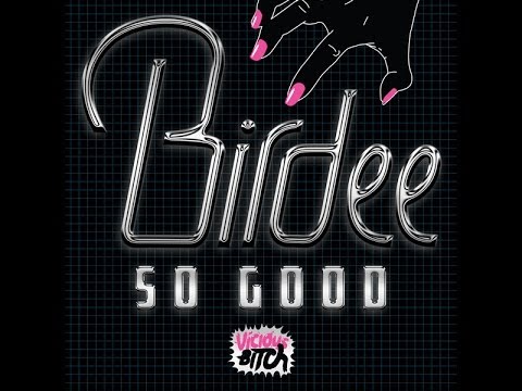 Birdee - So Good (Filterkat Remix)