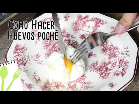 Cómo hacer huevos poché