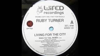 Ruby Turner - Living For The City (Wag Ya Tail Remix)