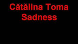 Catalina Toma - Sadness