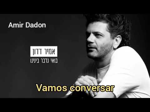 Amir Dadon  - Vamos conversar